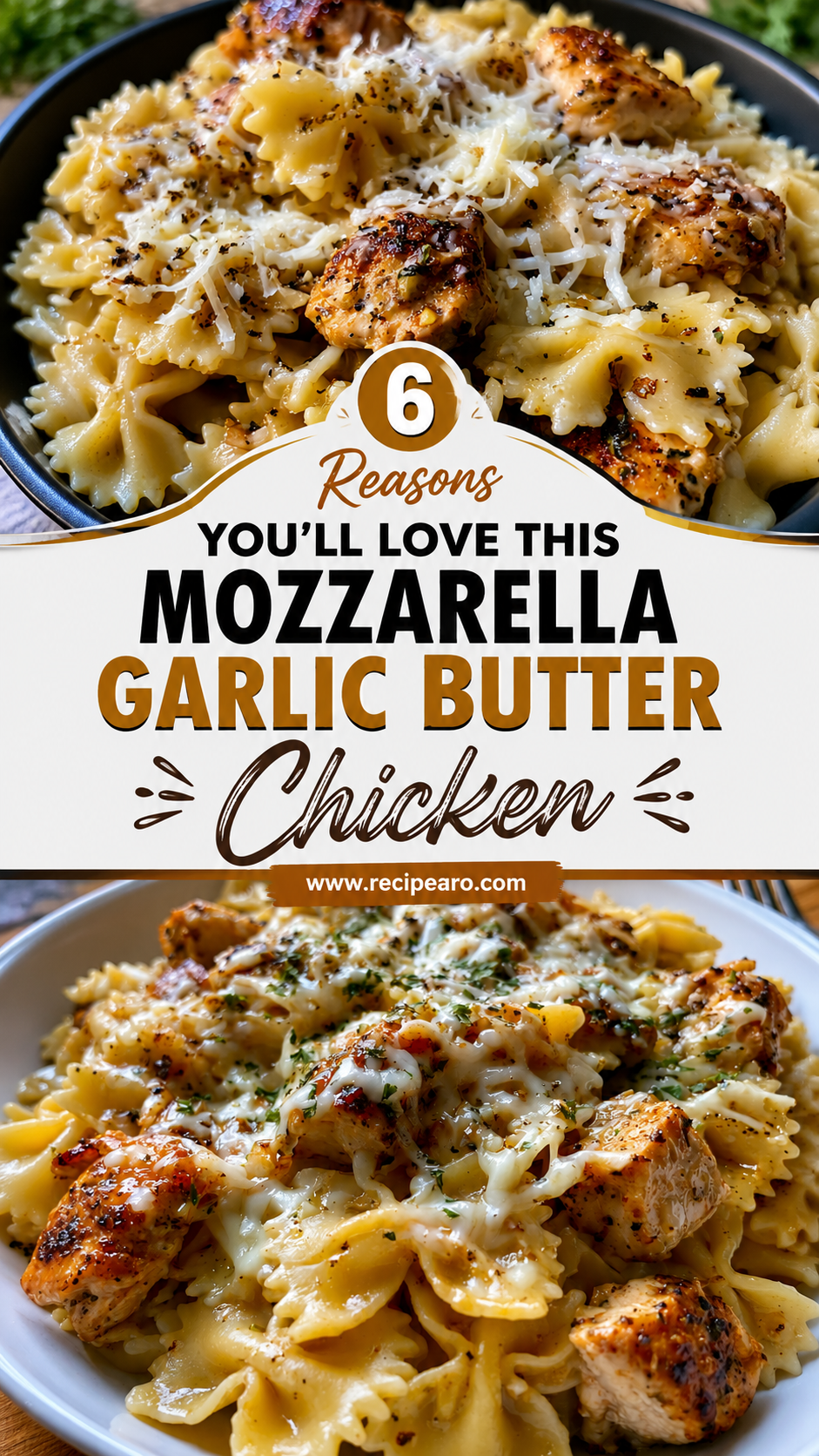 Mozzarella Garlic Butter Chicken Bowties