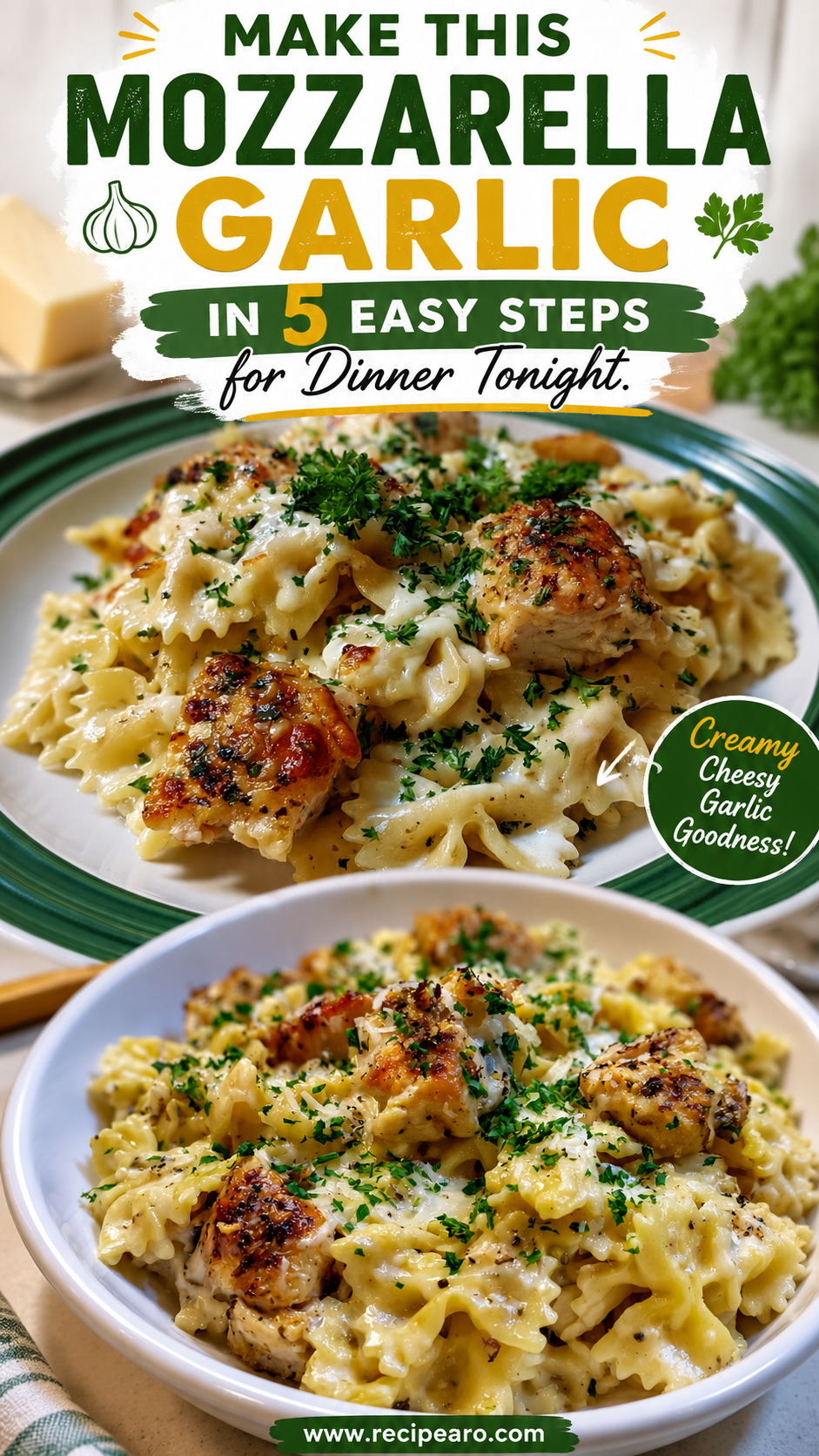 mozzarella garlic butter chicken bowties in cheesy cream